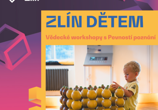 ZLÍN DĚTEM: Vědecké workshopy