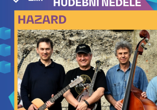 HUDEBNÍ NEDĚLE: Hazard