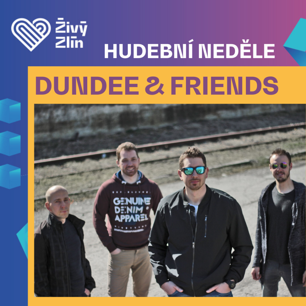 Hudební neděle: Dundee & Friends