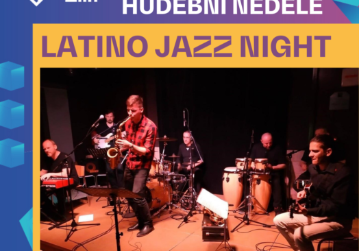 HUDEBNÍ NEDĚLE: Latino Jazz Night